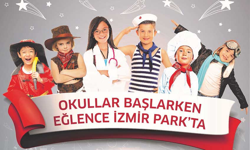 Okula dönüş mutluluğu İzmir Park’ta yaşanır!