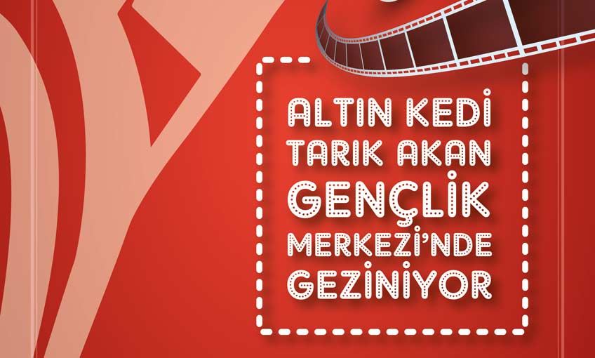 Tarık Akan Gençliği Altın Kedi ile Buluştu