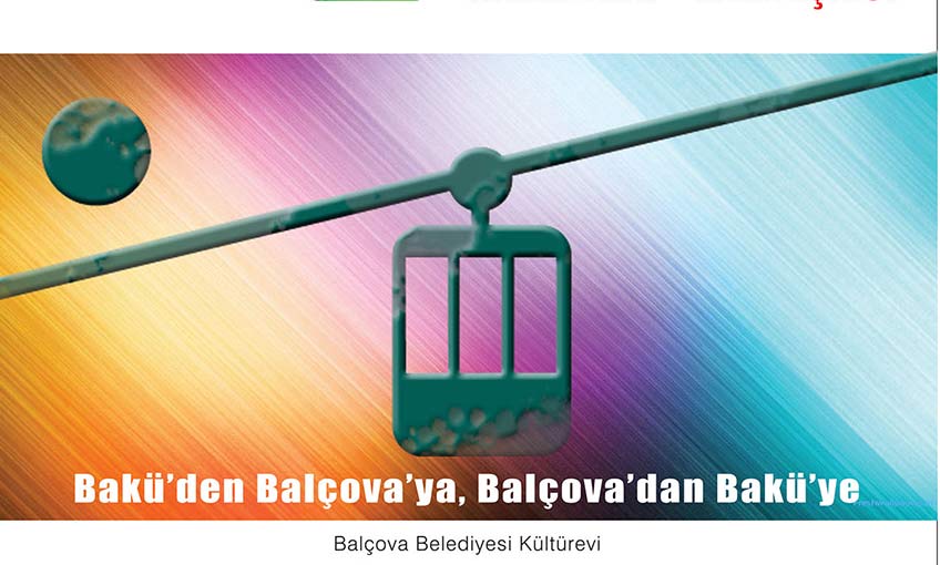 Balçova Belediyesi Azerbaycan ve Türkiye’yi Sanatla Buluşturuyor