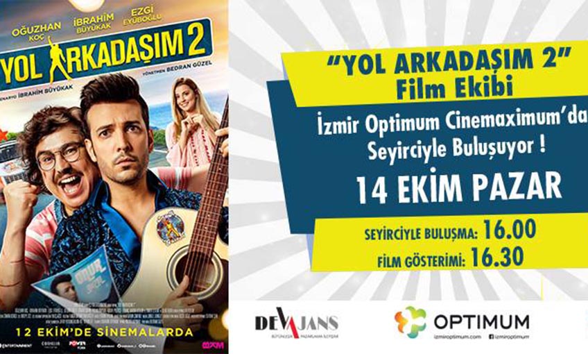 ‘Yol Arkadaşım 2’nin İzmir Galası Optimum’da